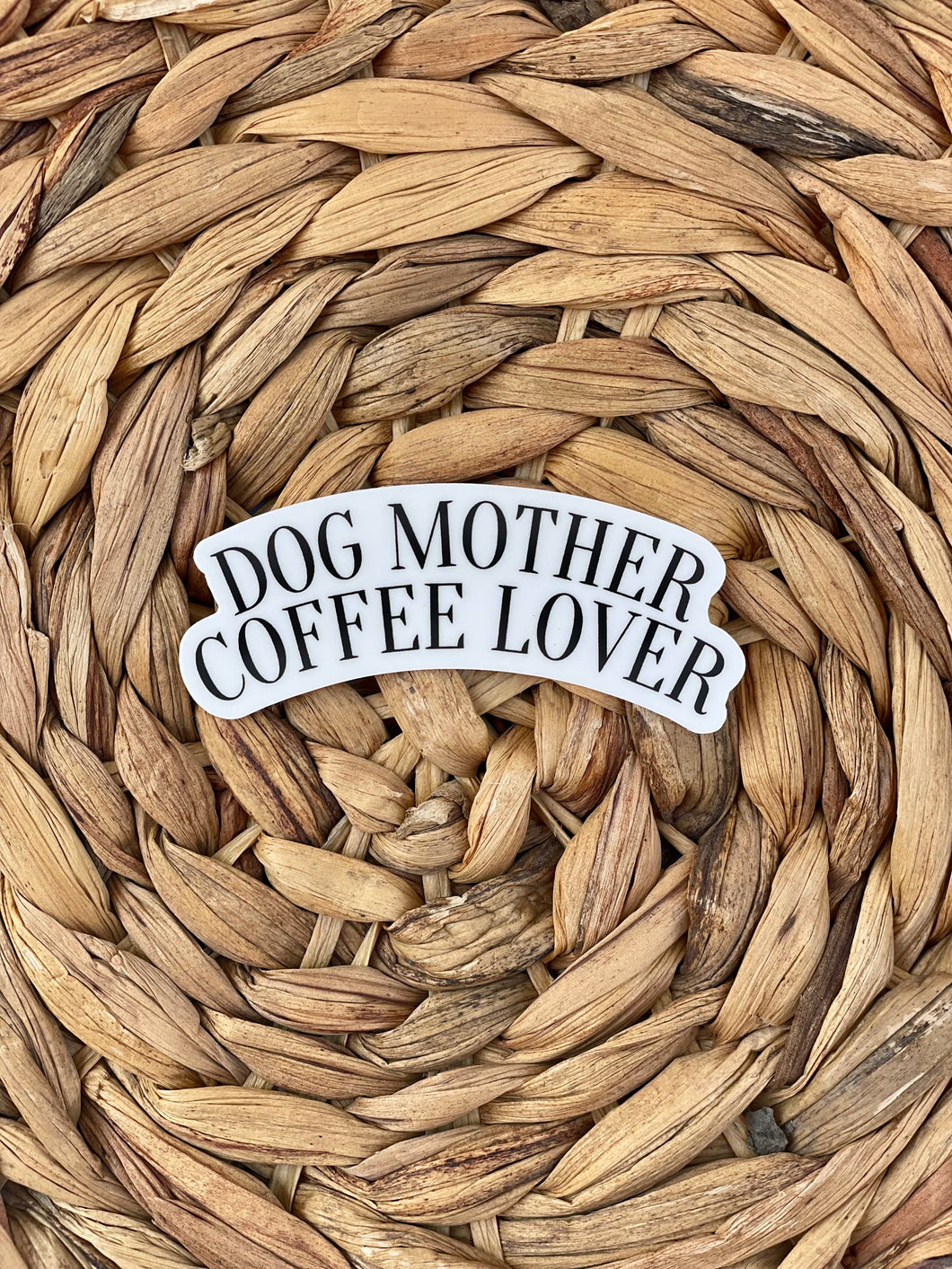 Dog Mother, Coffee Lover